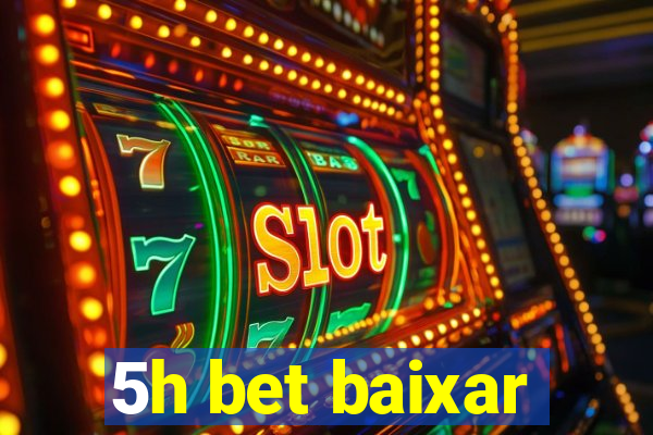 5h bet baixar